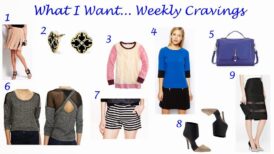 What I Want… Weekly Cravings