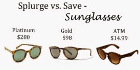 Splurge vs. Save – Sunglasses
